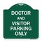 Signmission Doctor and Visitor Parking Sign, Green & White Aluminum Architectural Sign, 18" x 18", GW-1818-24139 A-DES-GW-1818-24139 - alternate 1